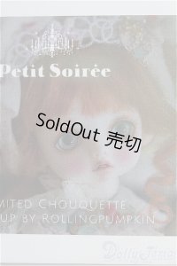 Petit Soiree/Limitd Chouquetteヘッド+Rosenlied Monday's Childボディ I-24-08-04-1006-TO-ZI